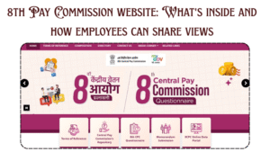 8th Pay Commission website What's inside and how employees can share views